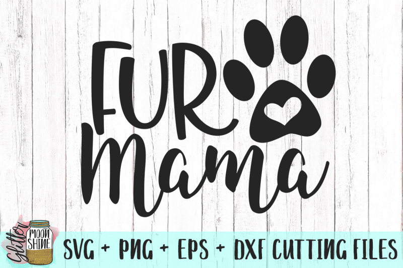 Download Free Fur Mama Svg Png Dxf Eps Cutting Files Crafter File Free Svg Designs Svg Files Template