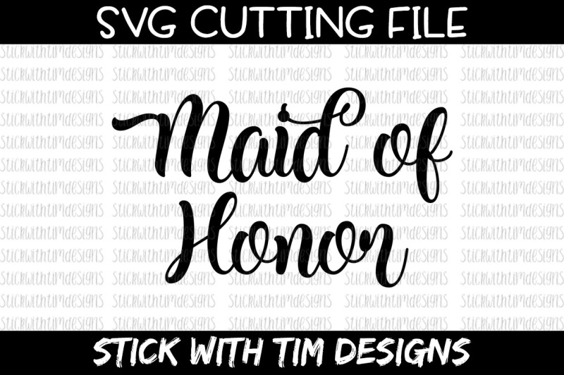Download Free Maid Of Honor Svg Cut File Cricut Silhouette Svg Best Free Svg