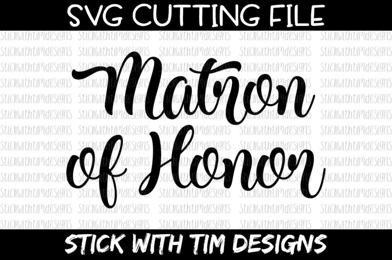 Matron Of Honor Svg Cut File Cricut Silhouette Scalable Vector Graphics Design Svg Files Vector