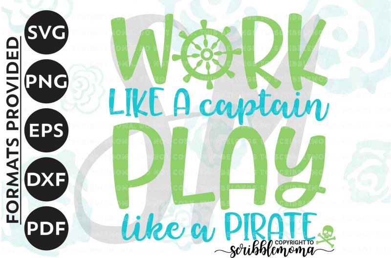 Download Free Pirate Svg Beach Svg Files Work Like A Captain Svg Play Like A Pirate Svg Pirate Cut File Eps Dxf Cut Files For Silhouette For Cricut Crafter File Cut File