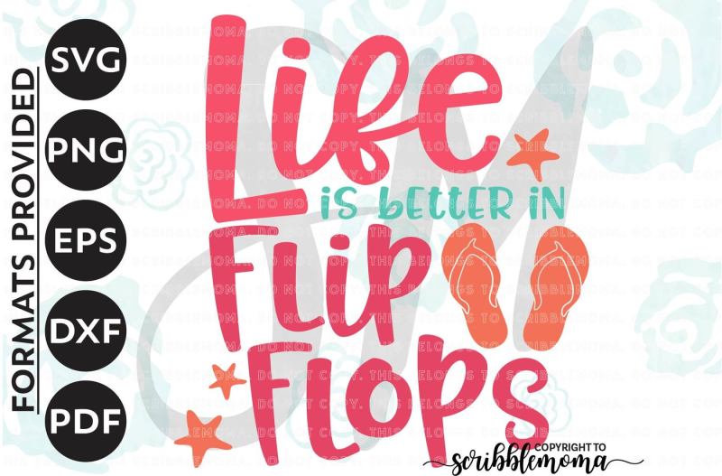 Download Free Flip Flop Svg Life Is Better Svg Beach Quote Svg Flip Flop Cut File Summer Quote Svg Eps Dxf Png Cut Files For Silhouette For Cricut Crafter File Free Svg