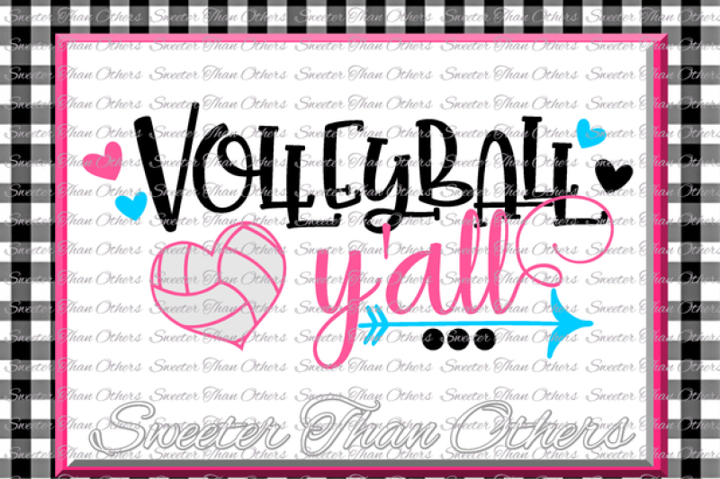 Download Volleyball Svg Volleyball Yall Svg Design Vinyl Svg Dxf File Volleyball Design Cut File Silhouette Cameo Cricut Instant Download By Sweeter Than Others Thehungryjpeg Com