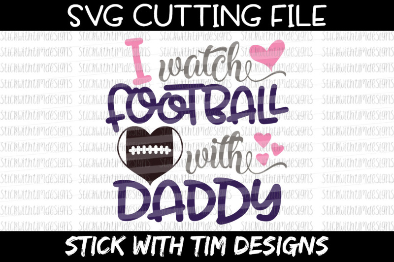 Download Free I Watch Football With Daddy Svg Cut File Cricut Silhouette Crafter File