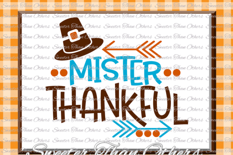 Download Thankful Svg Little Mister Thankful Svg Thanksgiving Svg Dxf Silhouette Cricut Instant Download Vinyl Design Htv Boy Monogram Scal Mtc By Sweeter Than Others Thehungryjpeg Com