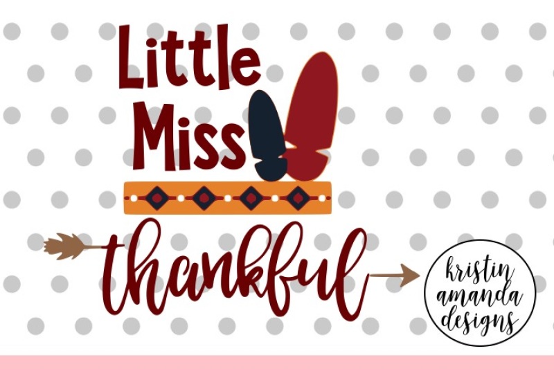 Download Free Little Miss Thankful Svg Dxf Eps Png Cut File Cricut Silhouette Crafter File