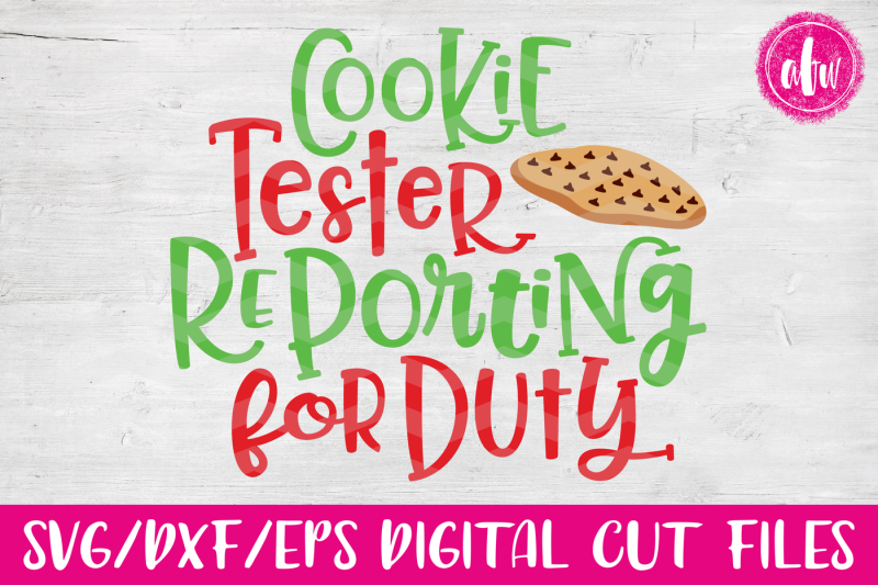 Download Free Cookie Tester Reporting For Duty Svg Dxf Eps Cut File Crafter File