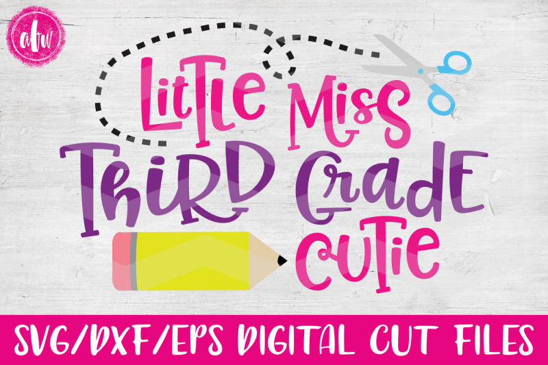 Little Miss Third Grade Cutie Svg Dxf Eps Cut File Design Download Free Best Svg