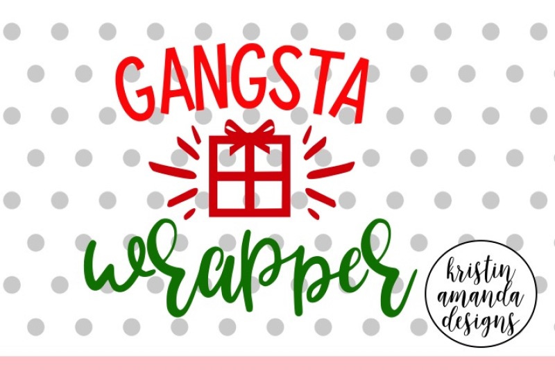 Download Free Free Gangsta Wrapper Christmas Svg Dxf Eps Png Cut File Cricut Silhouette Crafter File PSD Mockup Template