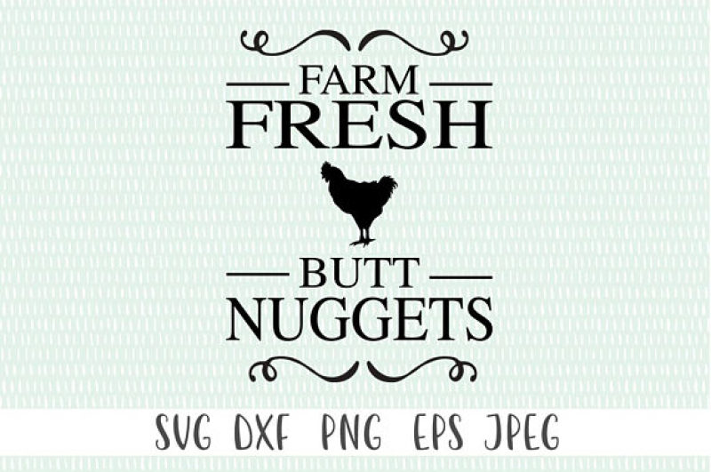 Download Free Farm Fresh Butt Nuggets Crafter File The Best Svg Free Cut Files Great Design PSD Mockup Templates