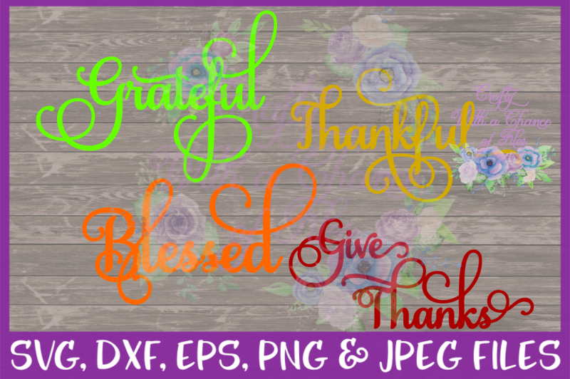 Free Thanksgiving Svg Home Decor Svg Grateful Svg Thankful Svg Blessed Svg Give Thanks Svg Words Svg Fall Svg Crafter File Download Free Svg Files For Silhouette Cameo And Cricut