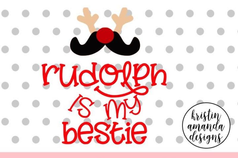 Download Free Rudolph Is My Bestie Christmas Svg Dxf Eps Png Cut File Cricut Silhouette Crafter File