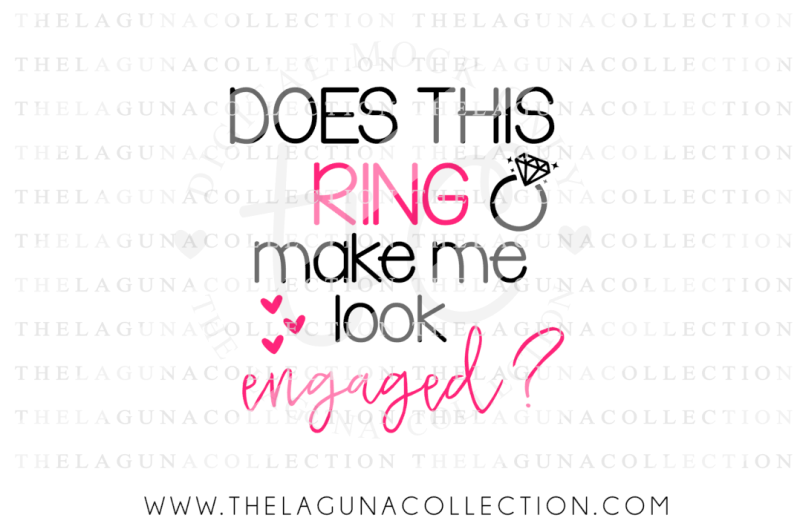 Download Free Does This Ring Make Me Look Engaged Svg Engaged Bride Svg Wedding Svg Crafter File The Best Free Svg Files For Cricut Silhouette Free Cricut Images Craft