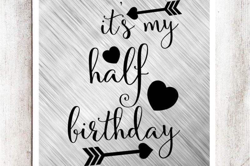 Free It S My Half Birthday Svg Dxf Eps File Crafter File Free Svg Cut Files Png Images