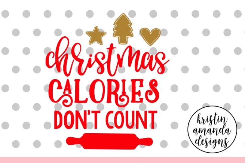 Christmas calories don't count svg silhouette cameo 2 cut file for cri...