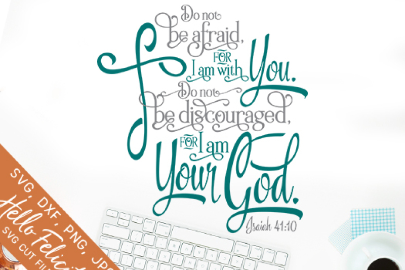 Download God I Am With You Bible Verse Svg Cutting Files By Hello Felicity Thehungryjpeg Com