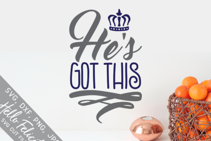 Download Free He'S Got This Svg Cutting Files Crafter File