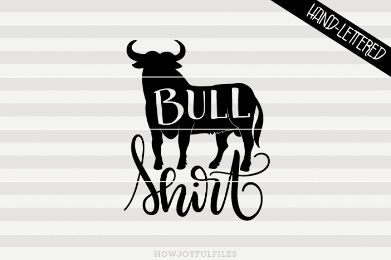 Bull shirt - SVG - PDF - DXF - hand drawn lettered cut file - graphic ...