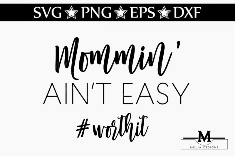 Download Mommin' Ain't Easy SVG By Mulia Designs | TheHungryJPEG.com