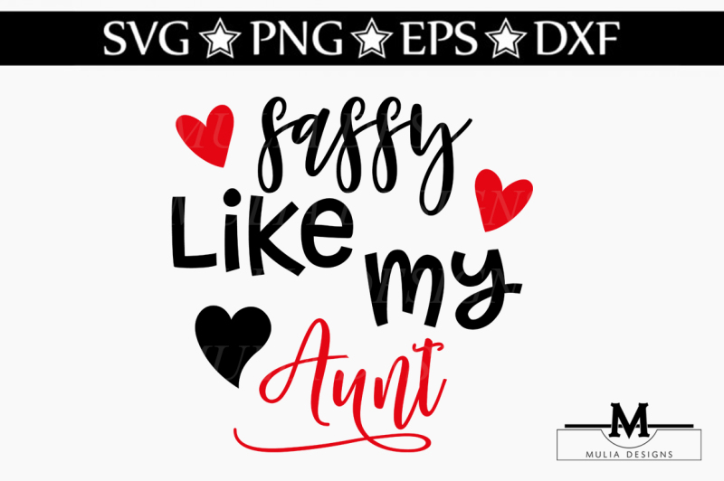 Free Sassy Like My Aunt Svg Crafter File Free Svg Files See All Svg Cut Files