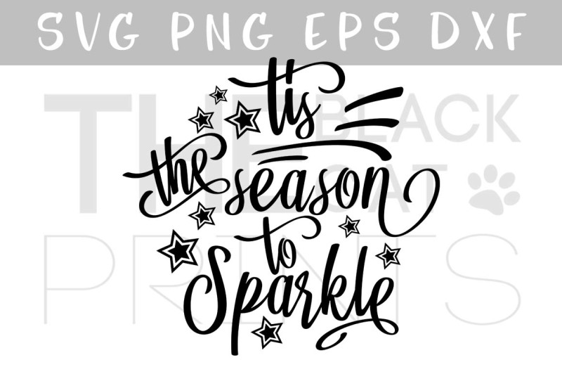 Tis The Season To Sparkle Svg Dxf Png Eps Design 3d Svg Cut Files Free Download