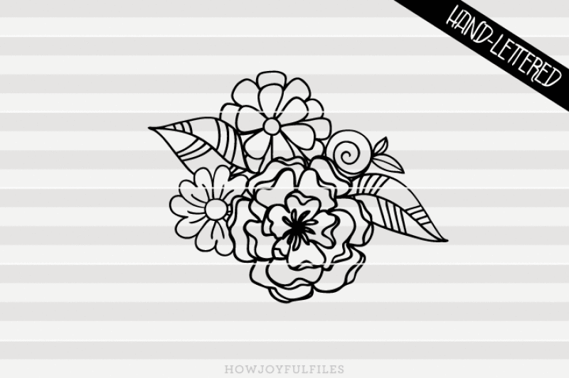 Download Flowers Svg Png Pdf Files Hand Drawn Lettered Cut File Graphic Overlay By Howjoyful Files Thehungryjpeg Com