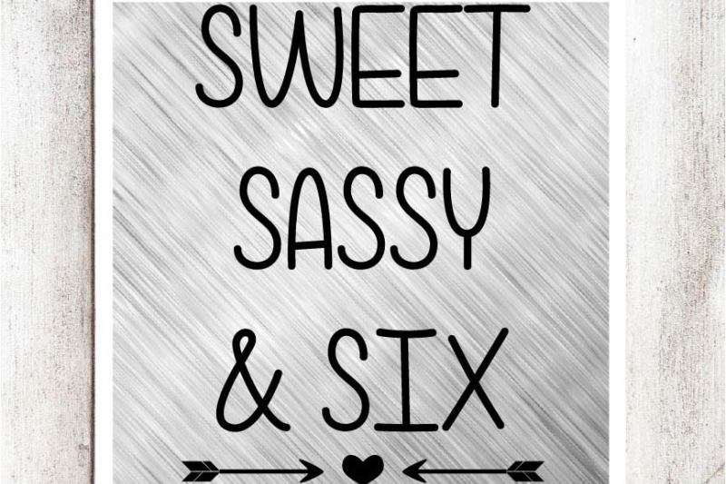 Free Sweet Sassy Six Svg Dxf Eps File Crafter File