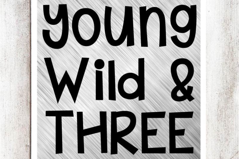 Download Free Young Wild & Three Svg Dxf Eps File Crafter File