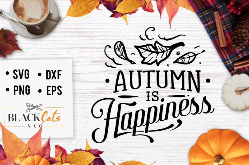 Download Free Autumn Is Happiness Svg Crafter File