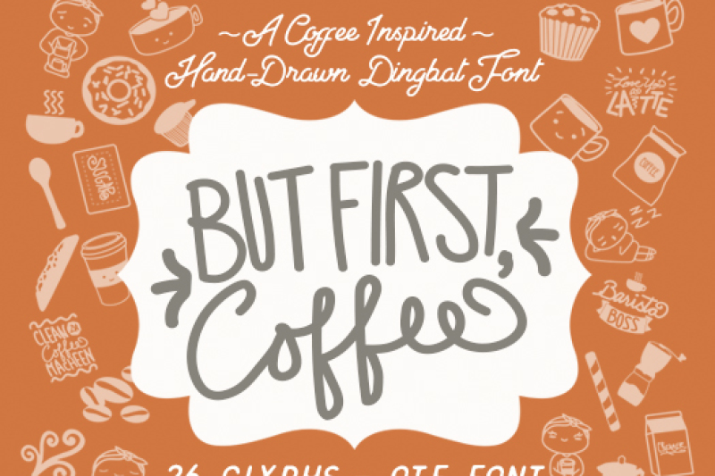 But First Coffee Dingbat Font By Hello Felicity Thehungryjpeg Com