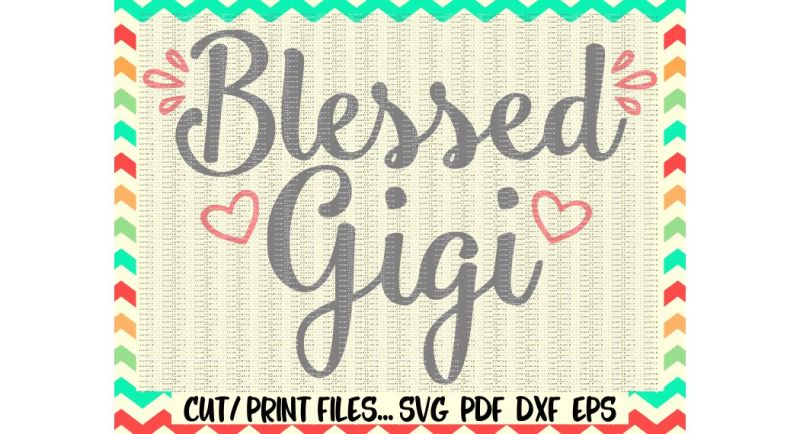 Free Free 102 Blessed To Be Called Gigi Svg SVG PNG EPS DXF File