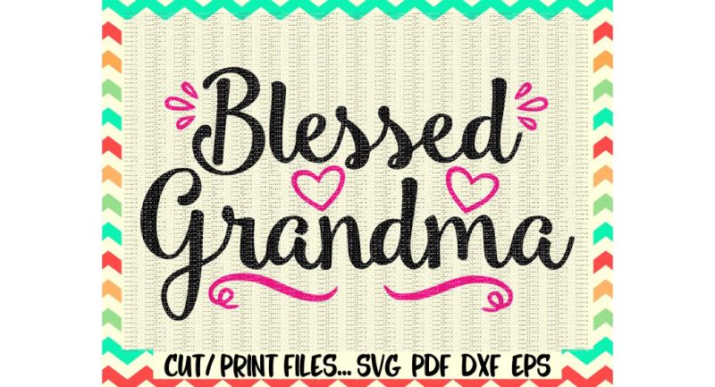 Download Free Blessed Grandma Svg Grandma Gift Grandma To Be New Grandma Printable Pdf Svg Dxf Eps Cut Files Silhouette Cameo Cricut More Crafter File Free Svg Quotes Download Files