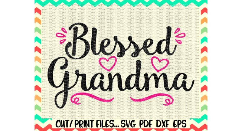 Download Grandma Svg Cricut Cut File Blessed Grandma Svg Grandma Shirt Designs Jpg Dxf Instant Download Png Silhouette Cut File Clip Art Art Collectibles