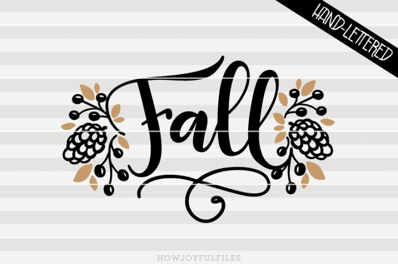 Download Fall Autumn Svg Dxf Pdf Files Hand Drawn Lettered Cut File Graphic Overlay By Howjoyful Files Thehungryjpeg Com