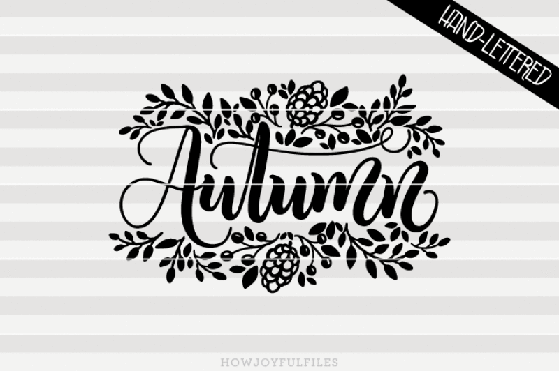 Download Free Autumn Fall Svg Dxf Pdf Files Hand Drawn Lettered Cut File Graphic Overlay Crafter File