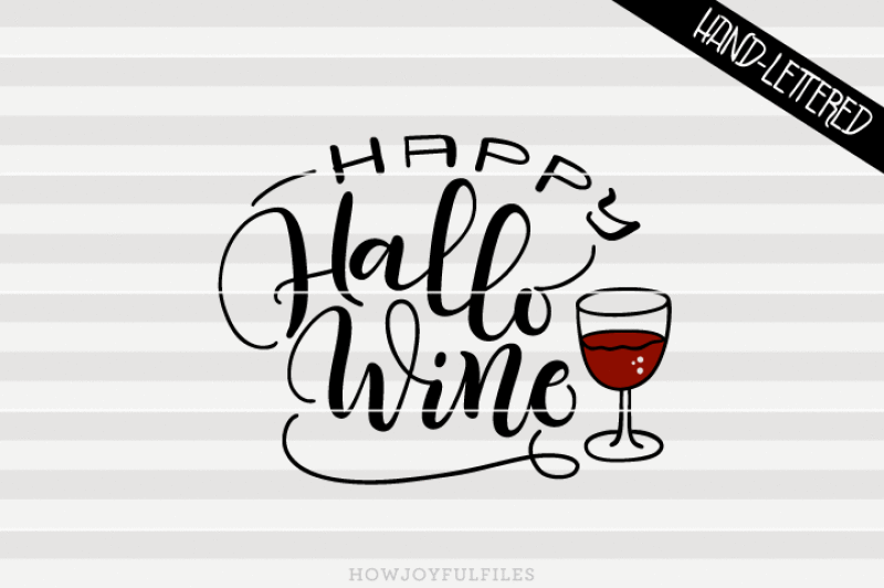 Happy Hallo Wine Funny Halloween Svg Dxf Pdf Files Hand Drawn Lettered Cut File Graphic Overlay By Howjoyful Files Thehungryjpeg Com