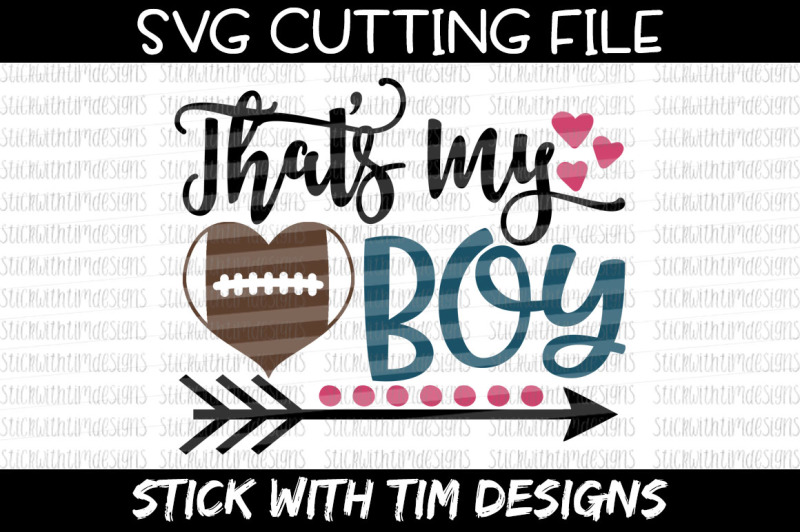 Download Free Free That S My Boy Svg And Png Football Svg Svg Cut File Sports Svg Cricut Silhouette Cameo Mom Svg Crafter File PSD Mockup Template