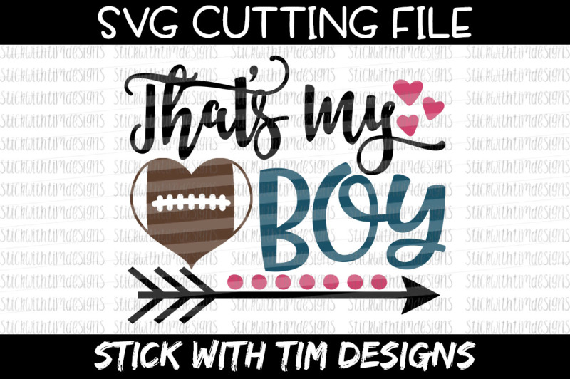 Download Free Free That S My Boy Svg And Png Football Svg Svg Cut File SVG DXF Cut File