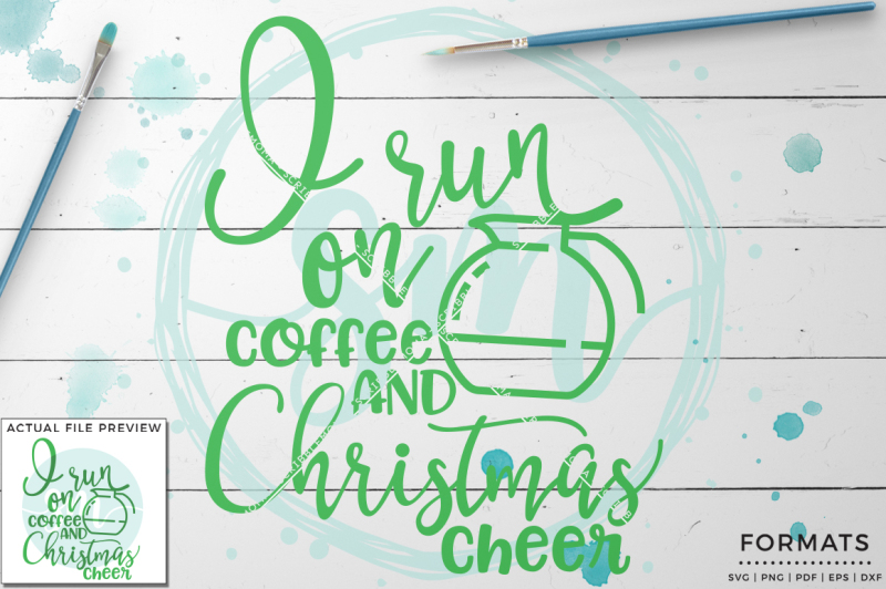 Download Free I Run On Coffee And Christmas Cheer Svg Small Commercial Use Svg & Instant Download Crafter File