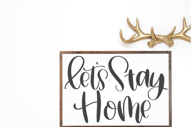 Download Free Let S Stay Home Hand Lettered Svg Crafter File Cut File Background