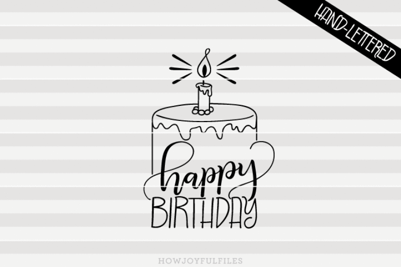 Download Free Happy Birthday Svg Pdf Dxf Hand Drawn Lettered Cut File Graphic Overlay PSD Mockup Template