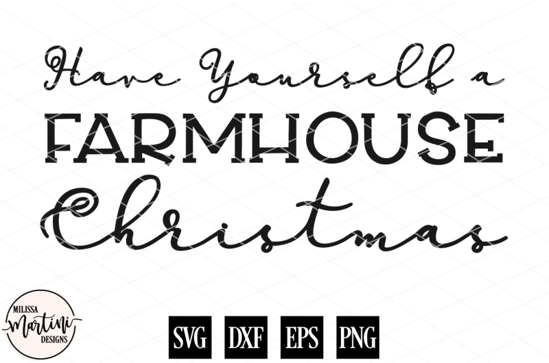 Download Free Have Yourself A Farmhouse Christmas Crafter File