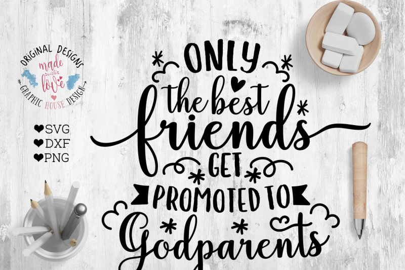 Download Free Only The Best Friends Get Promoted To Godparents Cut File And Printable Svg Free Download Svg Files Kids