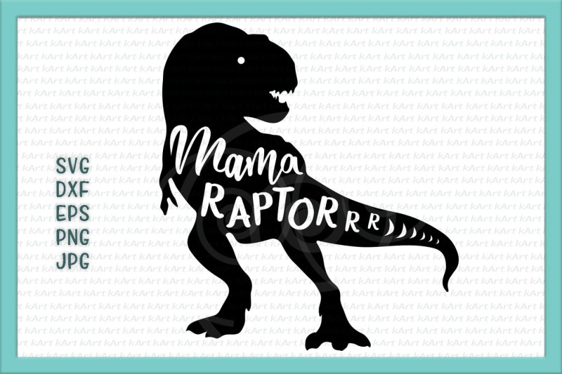 Download Free Free Mama Saurus Svg Raptors Svg Mama Raptor Svg Dinosaur Mom Mama Saurus Iron On Mama Saurus Rex Raptor Svg Mom Life Svg Mama Dxf Png Crafter File PSD Mockup Template