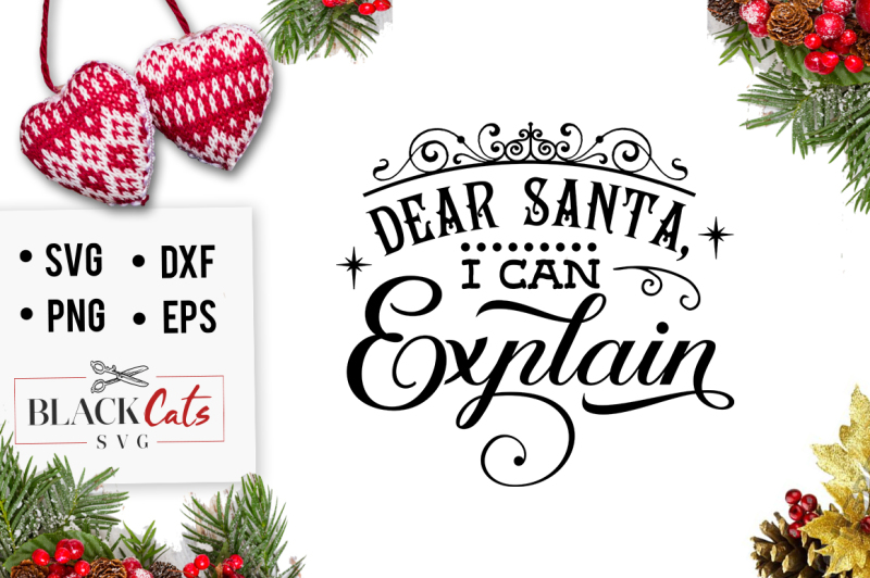 dear santa i can explain svg cutting file clipart in svg, eps, dxf, p...