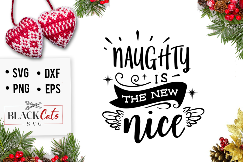 Download Free Free Naughty Is The New Nice Svg Crafter File PSD Mockup Template