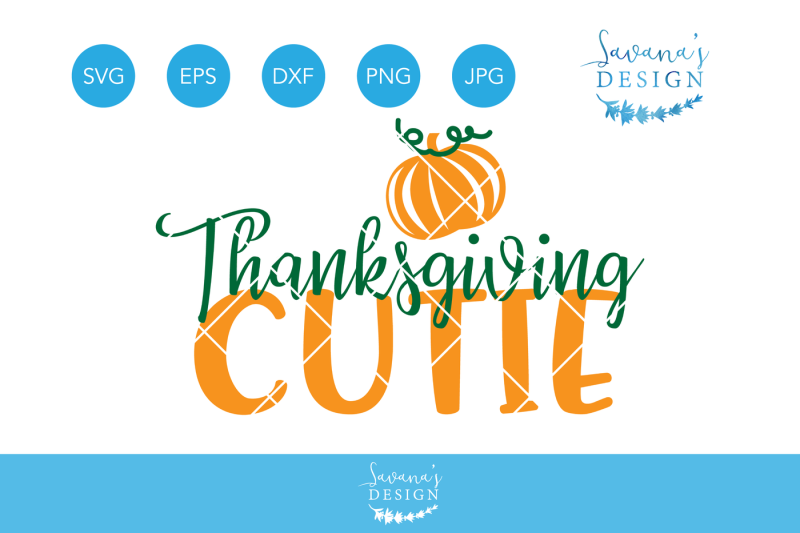 Free Thanksgiving Cutie Svg Thanksgiving Svg Cutie Svg Pumpkin Svg Fall Svg Autumn Svg Babys First Thanksgiving Svg Fall Svg Autumn Svg Crafter File Free Svg Png Downloads Compatible With