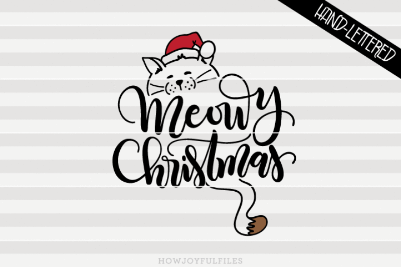 Meowy Christmas Merry Cats Svg Dxf Pdf Files Hand Drawn Lettered Cut File Graphic Overlay By Howjoyful Files Thehungryjpeg Com
