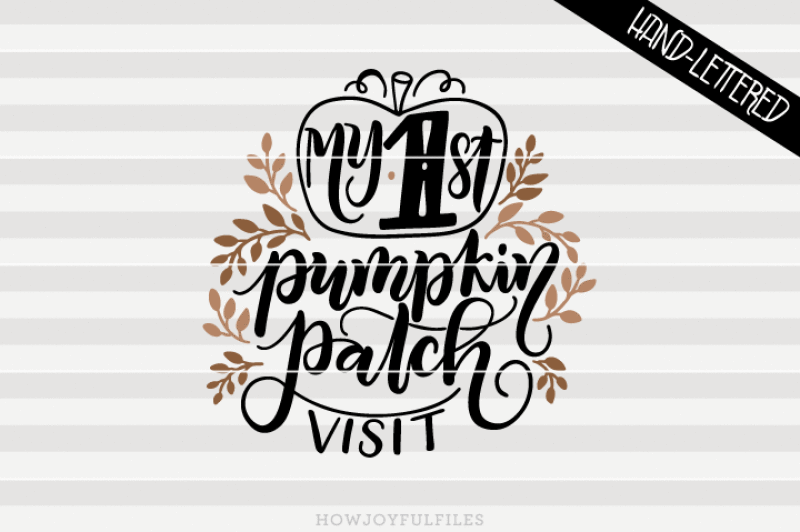 My First Pumpkin Patch Visit Fall Thanksgiving Svg Png Pdf Files Hand Drawn Lettered Cut File Graphic Overla By Howjoyful Files Thehungryjpeg Com