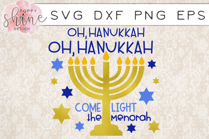 Oh Hanukkah Oh Hanukkah Come Light The Menorah SVG PNG EPS DXF Cutting ...