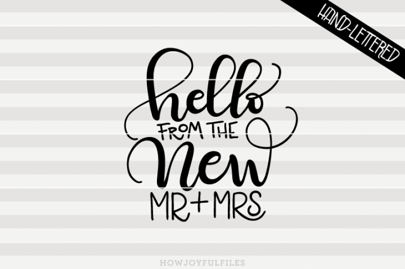 Download Free Hello From The New Mr + Mrs Svg Pdf Dxf Hand Drawn Lettered Cut File Graphic Overlay Crafter File